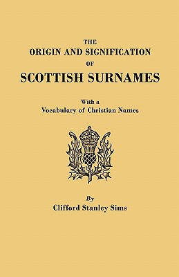 Image for The Origin and Signification of Scottish Surnames