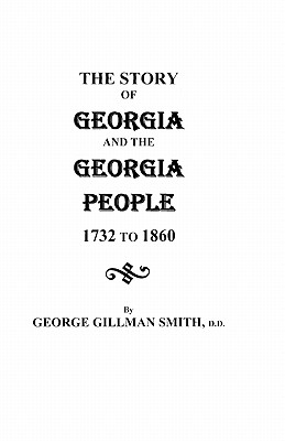 Image for The Story of Georgia and the Georgia People, 1732 to 1860