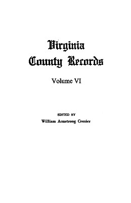 Image for Virginia County Records, Vol. VI--Miscellaneous County Records