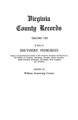 Image for Virginia County Records, Volume VIII: A Key to Southern Pedigrees
