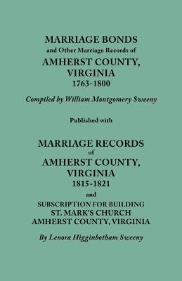 Image for Marriage Bonds and Other Marriage Records of Amherst County, Virginia 1763-1800