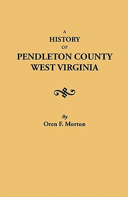 Image for A History of Pendleton County, West Virginia