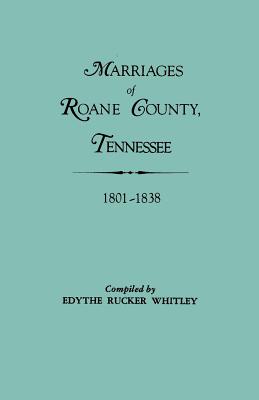 Marriages of Roane County, Tennessee 1801-1838
