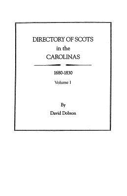 Image for Directory of Scots in the Carolinas, 1680-1830. Volume 1