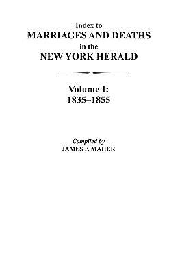 Image for Index to Marriages and Deaths in the New York Herald, Volume I: 1835-1855