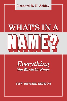 Image for What's in a Name? Everything You Wanted to Know