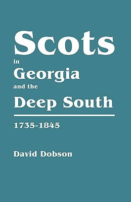 Image for Scots in Georgia and the Deep South, 1735-1845