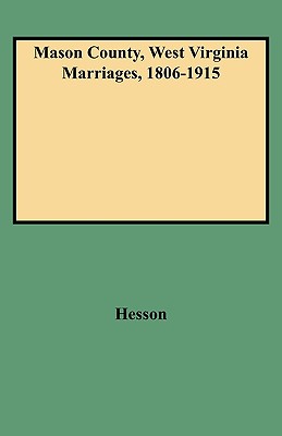 Image for Mason County, West Virginia, Marriages, 1806-1915