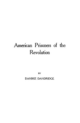 American Prisoners of the Revolution Image for American Prisoners of the Revolution