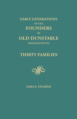 Image for Early Generations of the Founders of Old Dunstable: Thirty Families