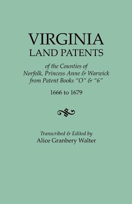 Image for Virginia Land Patents of the Counties of Norfolk, Princess Anne & Warwick