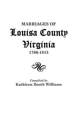 Image for Marriages of Louisa County, Virginia, 1766-1815