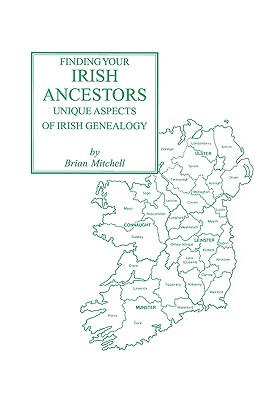 Image for Finding Your Irish Ancestors: Unique Aspects of Irish Genealogy
