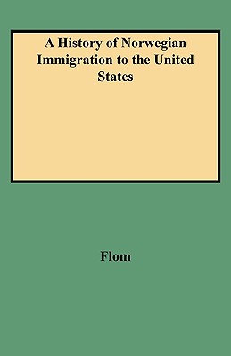 Image for A History of Norwegian Immigration to the United States