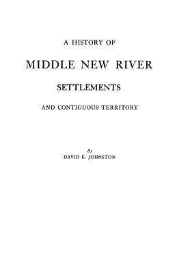 Image for A History of Middle New River Settlements