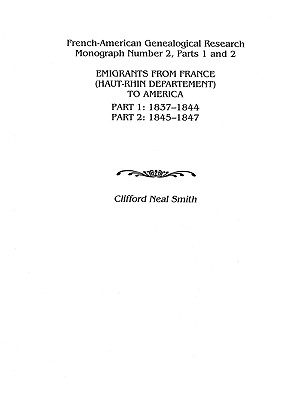 Image for Emigrants from France (Haut-Rhin Department) to America. Part 1 (1837-1844) and Part 2 (1845-1847)