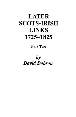 Image for Later Scots-Irish Links, 1725-1825. Part Two
