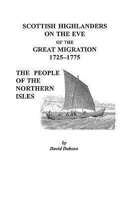 Image for Scottish Highlanders on the Eve of the Great Migration, 1725-1775: The People of the Northern Isles