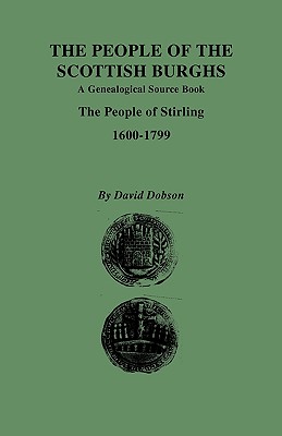 Image for The People of the Scottish Burghs--The People of Stirling, 1600-1799