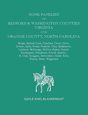 Image for Virginia and North Carolina Genealogies: Some Families of Bedford and Washington Counties, Virginia and Orange County, North Carolina