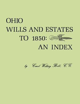 Image for Ohio Wills and Estates to 1850: An Index