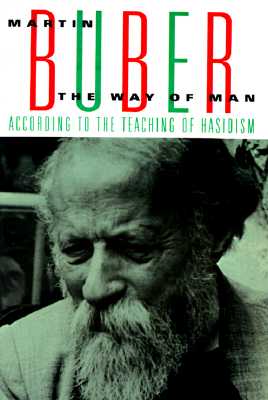 The Way Of Man: According to the Teaching of Hasidism