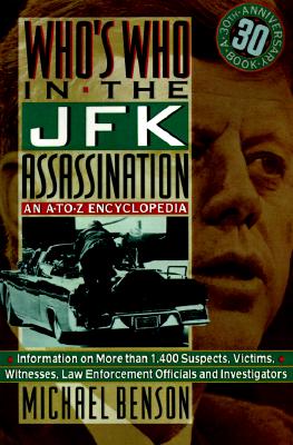 Image for Who's Who In The JFK Assassination: An A to Z Encyclopedia