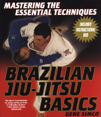 Brazilian Jiu-Jitsu Basics; ; Mastering the Essential Techniques