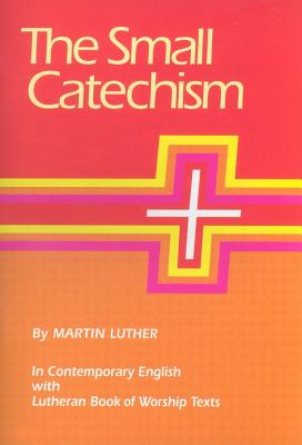 Image for The Small Catechism The Small Catechism