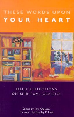 These Words Upon Your Heart: Daily Reflections on Spiritual Classics
