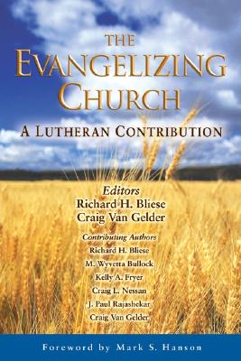 The Evangelizing Church: A Lutheran Contribution (Lutheran Voices)