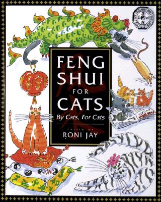 Image for Feng Shui for Cats: By Cats, For Cats Feng Shui for Cats: By Cats, For Cats