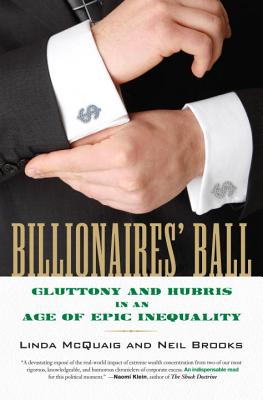 Image for Billionaires' Ball: Gluttony and Hubris in an Age of Epic Inequality Billionaires' Ball: Gluttony and Hubris in an Age of Epic Inequality