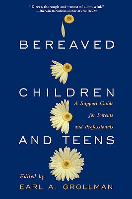 Bereaved Children and Teens: A Support Guide for Parents and Professionals