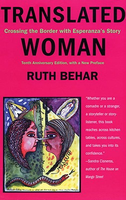 Translated Woman: Crossing the Border with Esperanza's Story (Tenth Anniversary)
