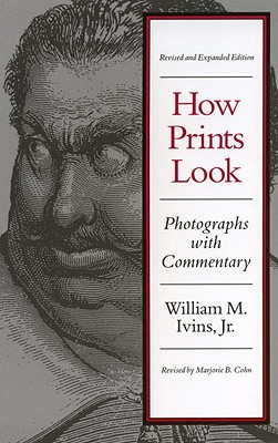 How Prints Look: Photographs With A Commentary