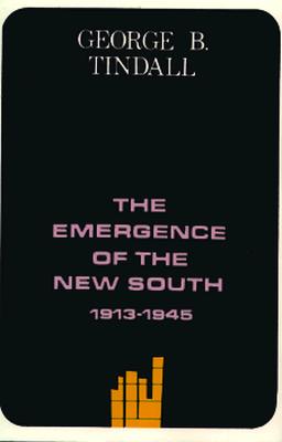 The Emergence of the New South, 19131945: A History of the South