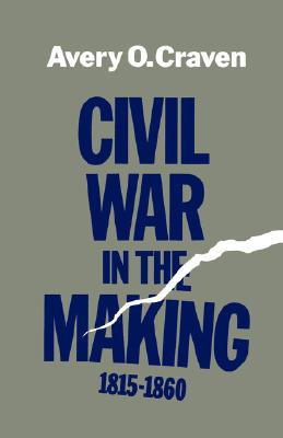 CIVIL WAR IN THE MAKING 1815-1860