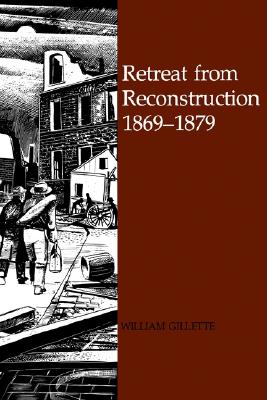Image for Retreat from Reconstruction, 1869--1879