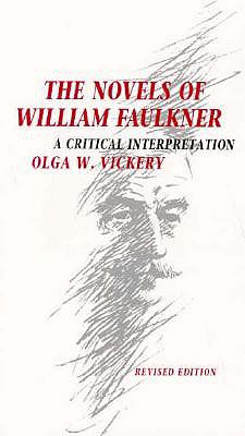 The Novels of William Faulkner: A Critical Interpretation