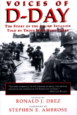 Image for Voices of D-Day: The Story of the Allied Invasion Told by Those Who Were There (Eisenhower Center Studies on War and Peace)