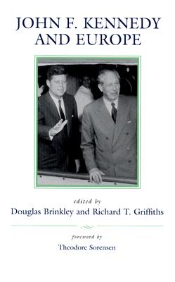 John F. Kennedy and Europe (Eisenhower Center Studies on War and Peace)