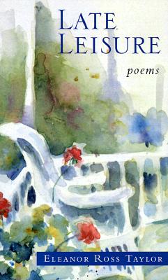 Late Leisure: Poems (Southern Messenger Poets)