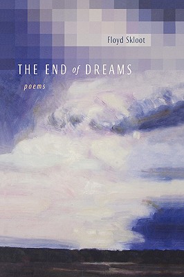 The End of Dreams: Poems