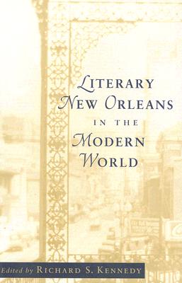 Literary New Orleans in the Modern World (Southern Literary Studies)