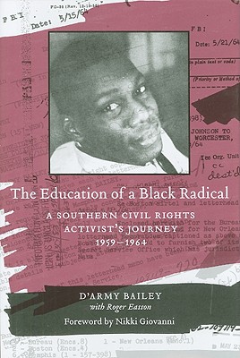 The Education of a Black Radical: A Southern Civil Rights Activist's Journey, 1959-1964