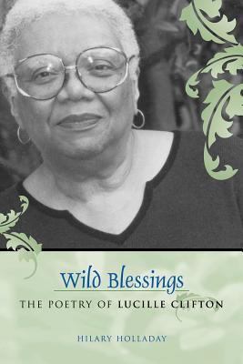 Image for Wild Blessings: The Poetry of Lucille Clifton (Southern Literary Studies)