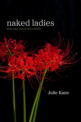 Naked Ladies: New and Selected Poems (Southern Messenger Poets)