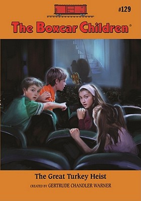 The Great Turkey Heist (The Boxcar Children Mysteries)