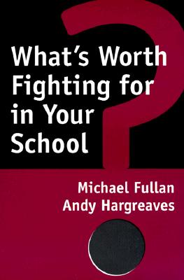 Whats Worth Fighting for in Your School